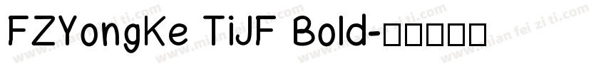 FZYongKe TiJF Bold字体转换